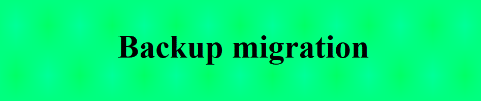 Backup Migration